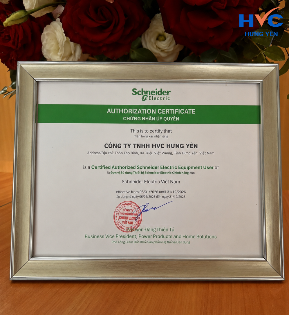 Nhà máy HVC Hưng Yên nhận chứng nhận Ủy quyền sử dụng thiết bị Schneider Electric chính hãng
