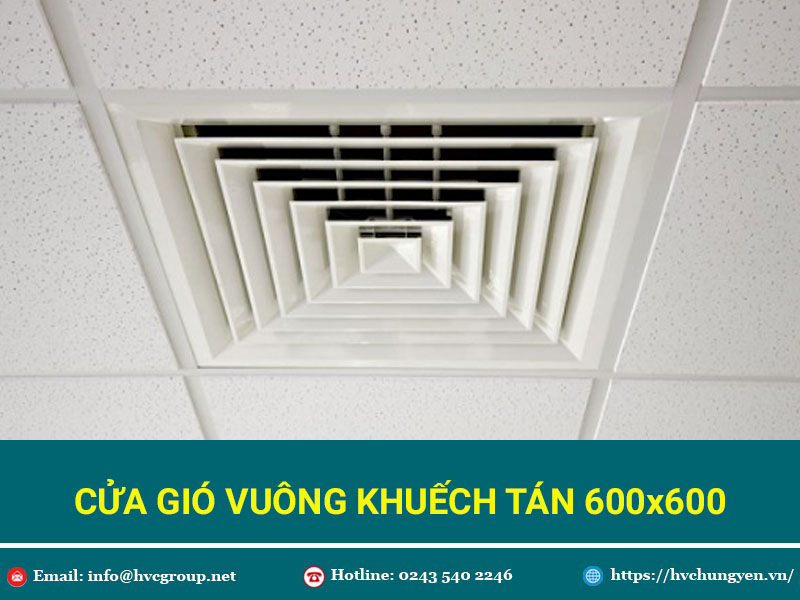 Cửa Gió Vuông Khuếch Tán 600x600 - Giá Tốt - Chất Lượng